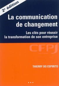 La communication de changement : les clés pour réussir la transformation de son entreprise