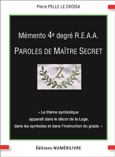 Mémento 4e degré REAA : paroles de maître secret