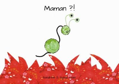 Maman ?!