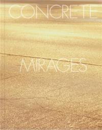 Concrete mirages