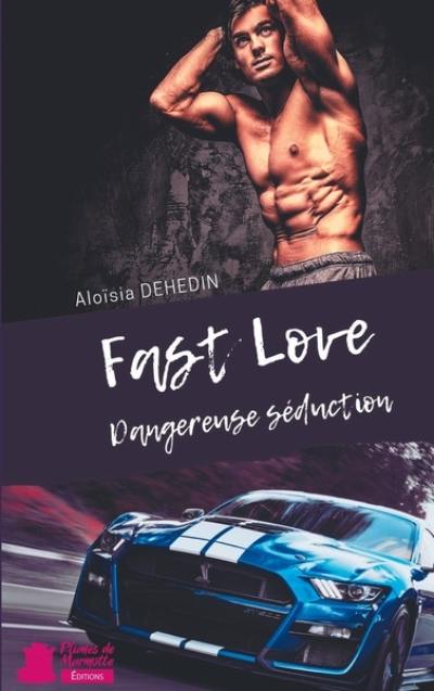 Fast love : dangereuse séduction