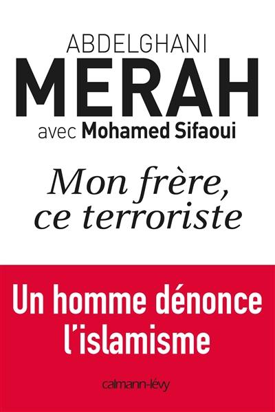 Mon frère, ce terroriste : témoignage