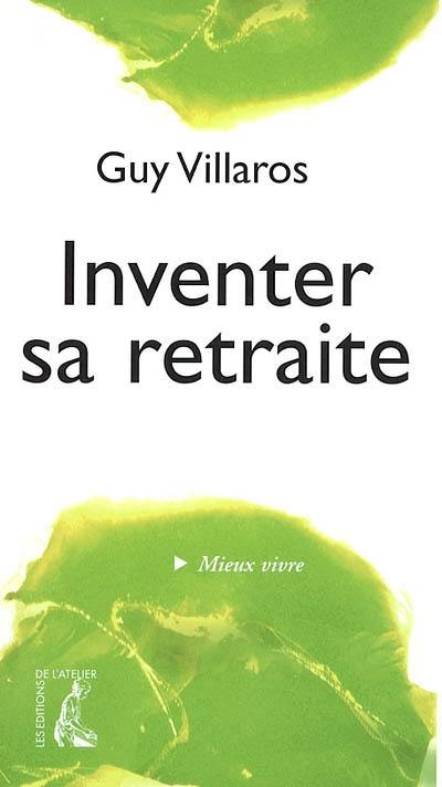 Inventer sa retraite