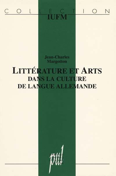 Littérature et arts dans la culture de langue allemande : sur les rapports entre la littérature et les arts (musique et peinture), théorie et choix de textes avec commentaires