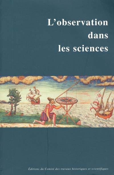 L'observation dans les sciences : actes du 121e Congrès national des sociétés historiques et scientifiques, section sciences, Nice, 1996