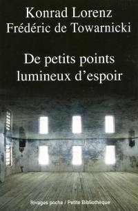 De petits points lumineux d'espoir : entretiens