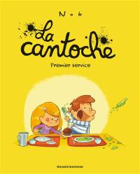 La cantoche. Vol. 1. Premier service