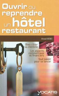 Ouvrir ou reprendre un hôtel-restaurant