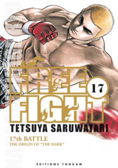 Free fight. Vol. 17. The origin of the darh : 17th battle