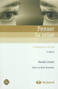 Penser la crise : l'émergence du soi dans un service d'urgence psychiatrique