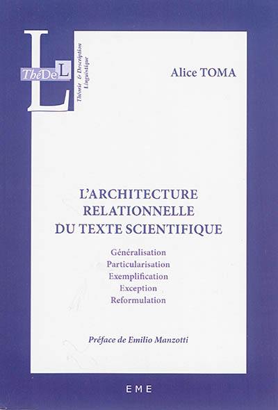 L'architecture relationnelle du texte scientifique : généralisation, particularisation, exemplification, exception, reformulation