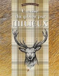 Chasse du gibier par milieux