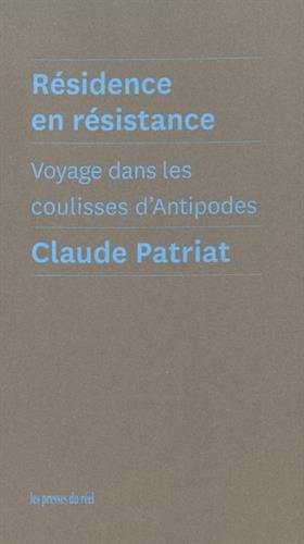 Résidence en résistance : voyage dans les coulisses d'Antipodes