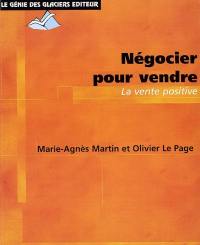 Négocier pour vendre : la vente positive