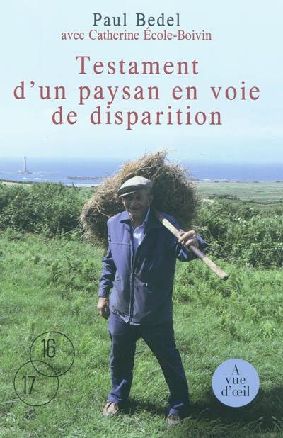 Testament d'un paysan en voie de disparition