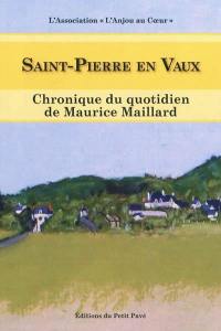 Saint-Pierre en Vaux : chronique du quotidien de Maurice Maillard