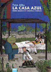 La casa azul : Frida Kahlo et Chavela Vargas