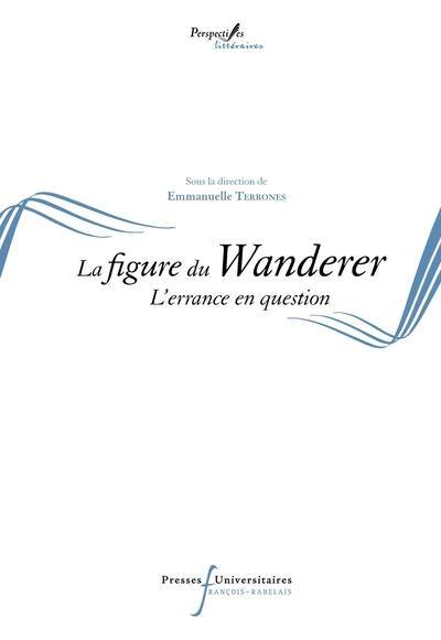 La figure du Wanderer : l'errance en question