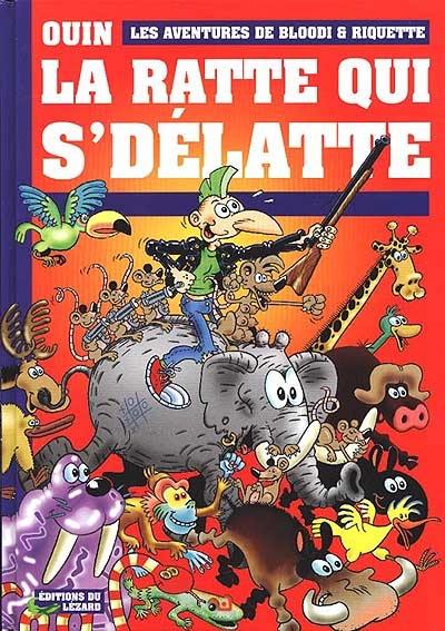 La ratte qui se délatte : les aventures de Bloodi et Riquette