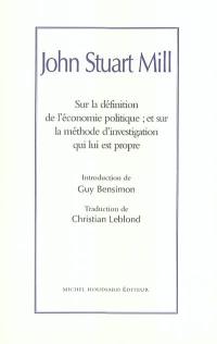 Sur la définition de l'économie politique : et sur la méthode d'investigation qui lui est propre