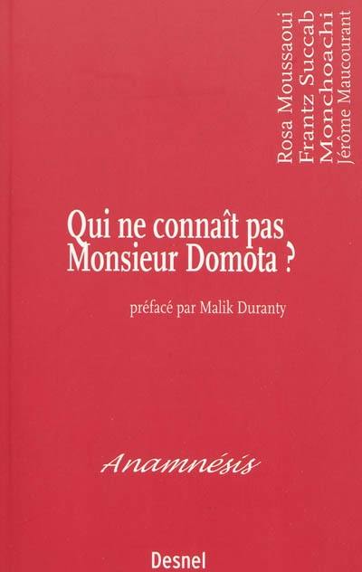 Qui ne connaît pas Monsieur Domota ? : essai