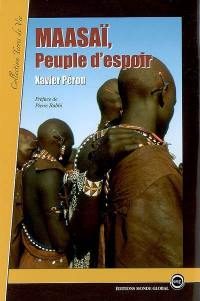 Maasaï, peuple d'espoir : témoignage