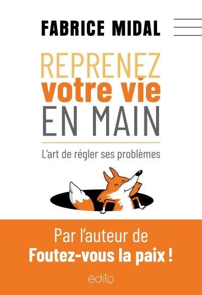 Reprenez votre vie en main : art de régler ses problèmes