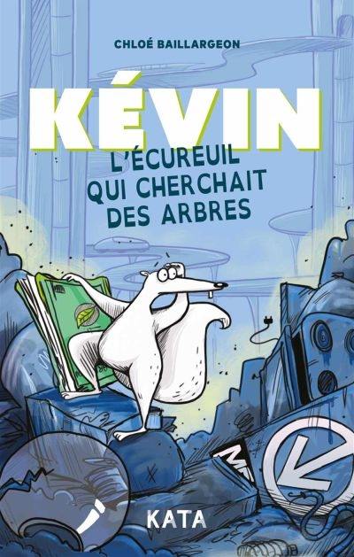 Kévin l'écureuil qui cherchait des arbres