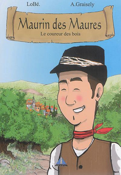 Maurin des Maures. Vol. 1. Le coureur des bois