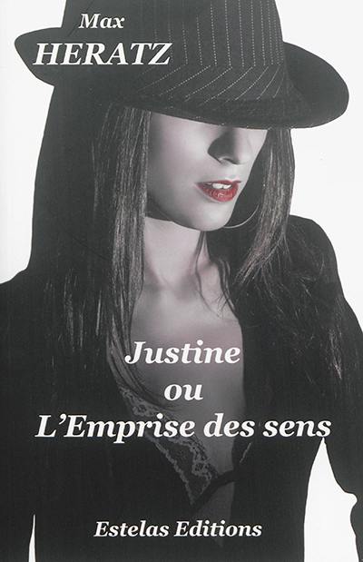 Justine ou L'emprise des sens