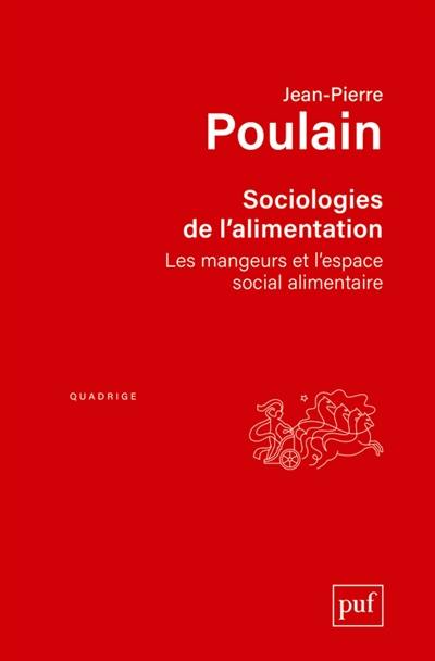 Sociologies de l'alimentation : les mangeurs et l'espace social alimentaire