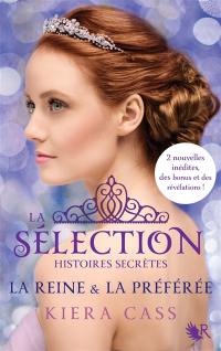 La sélection : histoires secrètes. La reine & la préférée