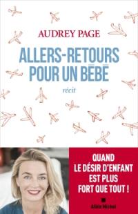 Allers-retours pour un bébé : récit