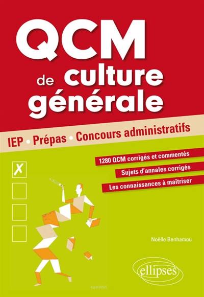 QCM de culture générale pour réussir ses concours : IEP, prépas, concours administratifs