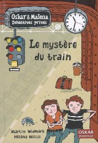 Oskar & Malena, détectives privés. Le mystère du train