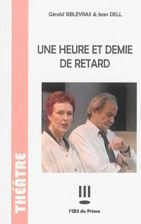 Une heure et demie de retard