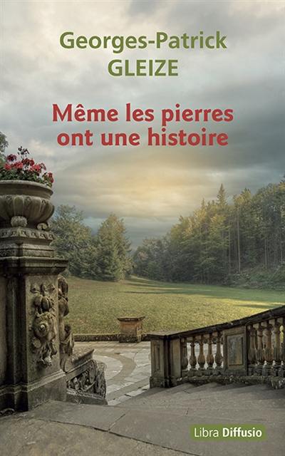 Même les pierres ont une histoire