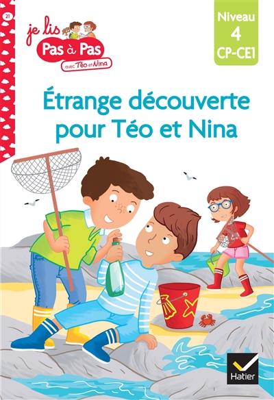 Etrange découverte pour Téo et Nina : niveau 4, CP-CE1