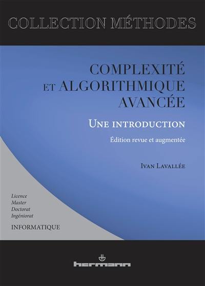 Complexité et algorithmique avancée : une introduction : ingéniorat, doctorat