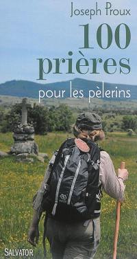 100 prières pour les pèlerins