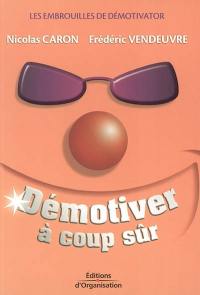 Démotiver à coup sûr : les embrouilles de Démotivator