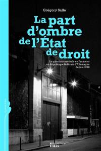 La part d'ombre de l'État de droit : la question carcérale en France et en République fédérale allemande depuis 1968