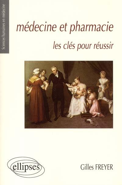 Médecine et pharmacie : les clés pour réussir