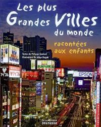 Les plus grandes villes du monde racontées aux enfants