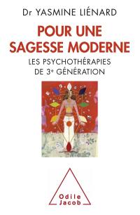 Pour une sagesse moderne : les psychothérapies de 3e génération