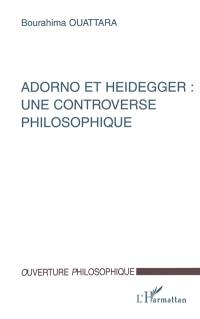 Adorno et Heidegger : une controverse philosophique