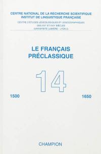 Français préclassique (Le), n° 14. Le choix de la langue dans la construction des publics en France à la Renaissance : actes du colloque de l'Université Brock