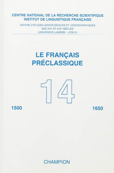 Français préclassique (Le), n° 14. Le choix de la langue dans la construction des publics en France à la Renaissance : actes du colloque de l'Université Brock