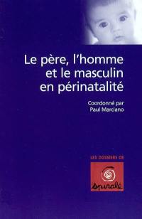 Le père, l'homme et le masculin en périnatalité