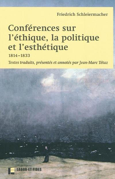 Conférences sur l'éthique, la politique et l'esthétique : 1814-1833